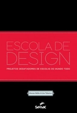 Escola de Design. Projetos Desafiadores de Escolas do Mundo Todo