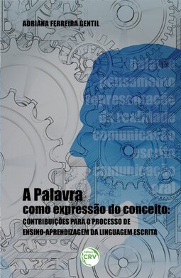 A palavra como expressão do conceito: contribuições para o processo de ensino-aprendizagem da linguagem escrita