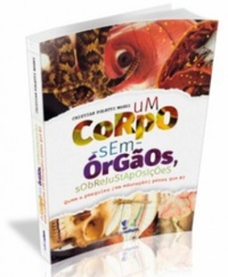 Um Corpo-sem-Órgãos, Sobrejustaposições