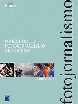 O melhor do fotojornalismo brasileiro: edição 2011