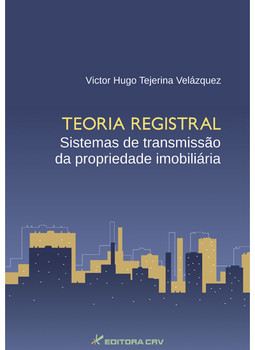 Teoria registral: sistemas de transmissão da propriedade imobiliária