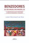 Benzedores de São Miguel das Missões, RS: a construção de suas identidades a partir de memórias e tradições