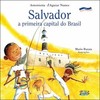 Salvador: a primeira capital do Brasil