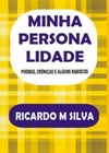 Minha Perosnalidade (Poemas, crônicas e alguns rabiscos #2)