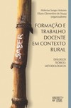 Formação e trabalho docente em contexto rural: diálogos teórico-metodológicos