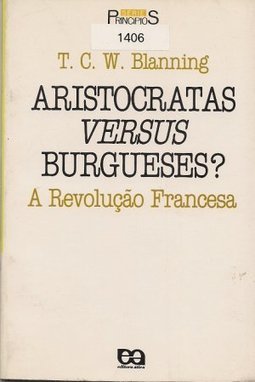 Aristocratas Versus Burgueses? : a Revolução Francesa