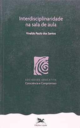 Interdisciplinaridade na Sala de Aula