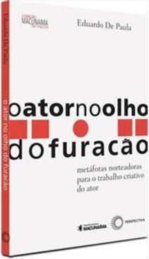 O ATOR NO OLHO DO FURACAO: METAFORAS...ATOR