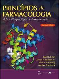 Princípios da Farmacologia - A Base Fisiopatológica da Farmacoterapia