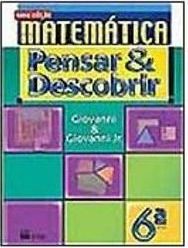 Matemática: Pensar & Descobrir: Nova Edição - 6 série - 1 grau