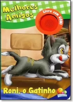 Melhores Amigos - Roni, O Gatinho (Livro com Som)