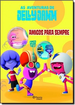 Jelly Jamm : Amigos Para Sempre