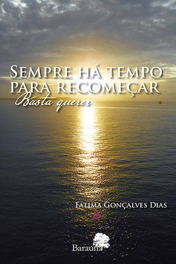 Sempre há tempo para recomeçar: Basta querer