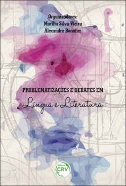 Problematizações e debates em língua e literatura