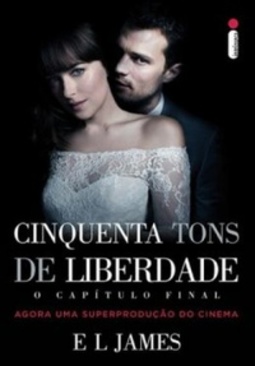 Cinquenta tons de liberdade: O capítulo final (Cinquenta tons de cinza #3)