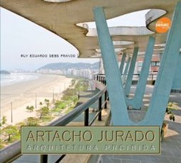 Artacho Jurado : Arquitetura Proibida