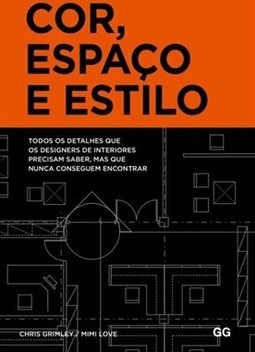 COR, ESPACO E ESTILO - TODOS OS DETALHES QUE OS DESIGNERS DE INTERIORES PRECISAM SABER