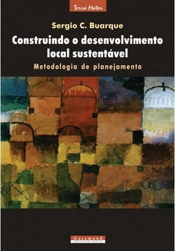 Construindo o desenvolvimento local sustentável