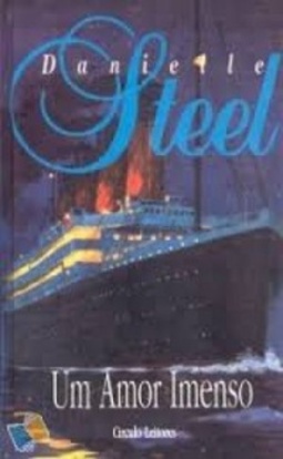 Um amor imenso (Obras de Danielle Steel #28)