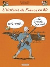 1914 - 1918... La Grande Guerre (LHistoire de France en BD)