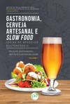 Gastronomia, cerveja artesanal e slow food: ideias de negócios sustentáveis