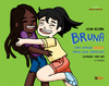 Bruna: uma amiga down mais que especial