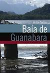 BAIA DE GUANABARA: UMA HISTORIA DE AGRESSAO AMBIENTAL