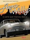 AERO-WILLYS O CARRO QUE MARCOU EPOCA