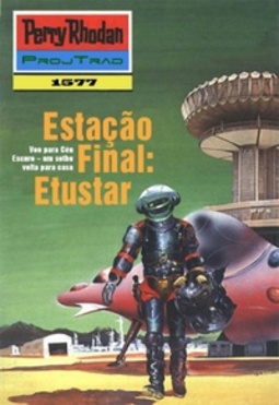 Estação Final: Etustar (Perry Rhodan #1577)