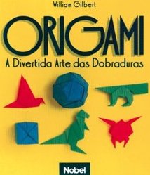 Origami: a Divertida Arte das Dobraduras