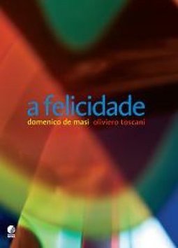 A FELICIDADE