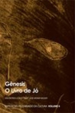 Gênesis / O Livro de Jó (Expedições Pelo Mundo da Cultura #4)