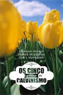 Os Cinco Pontos do Calvinismo