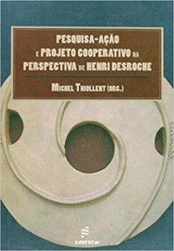 Pesquisa-ação e projeto cooperativo na perspectiva de Henri Desroche