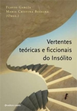 Vertentes teóricas e ficcionais do Insólito