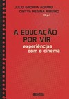 A educação por vir: experiências com o cinema