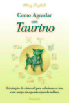 Como agradar um taurino: orientações da vida real para relacionar-se bem e ser amigo do segundo signo do zodíaco