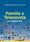 Família e telenovela: um retrato 3x4