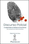 Discurso policial: a subjetividade em boletins de ocorrências (sob a perspectiva da violência doméstica)