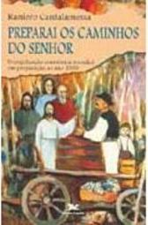 Preparai os Caminhos do Senhor
