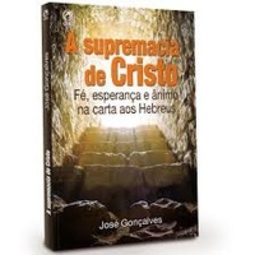 A SUPREMACIA DE CRISTO