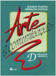 Arte e Comunicação: Educação Artística - D - 1 grau