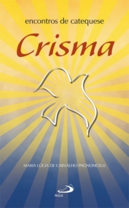 Encontros de catequese: crisma