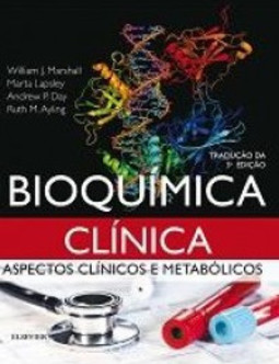 Bioquímica clínica: aspectos clínicos e metabólicos