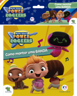 Mini beat power rockers: como montar uma banda