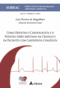 Como orientar o cardiologista e o pediatra sobre arritmias em crianças e em pacientes com cardiopatia congênita: ano 9