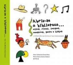 Abriu-se a biblioteca... mitos, rimas, imagens, monstros, gente e bichos
