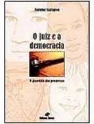 O Juiz e a Democracia: o Guardião das Promessas