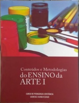 Conteúdos e Metodologias do Ensino da Arte I (Cadernos Pedagógicos)