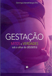 Gestação: Mitos e Verdades Sob o Olhar do Obstetra